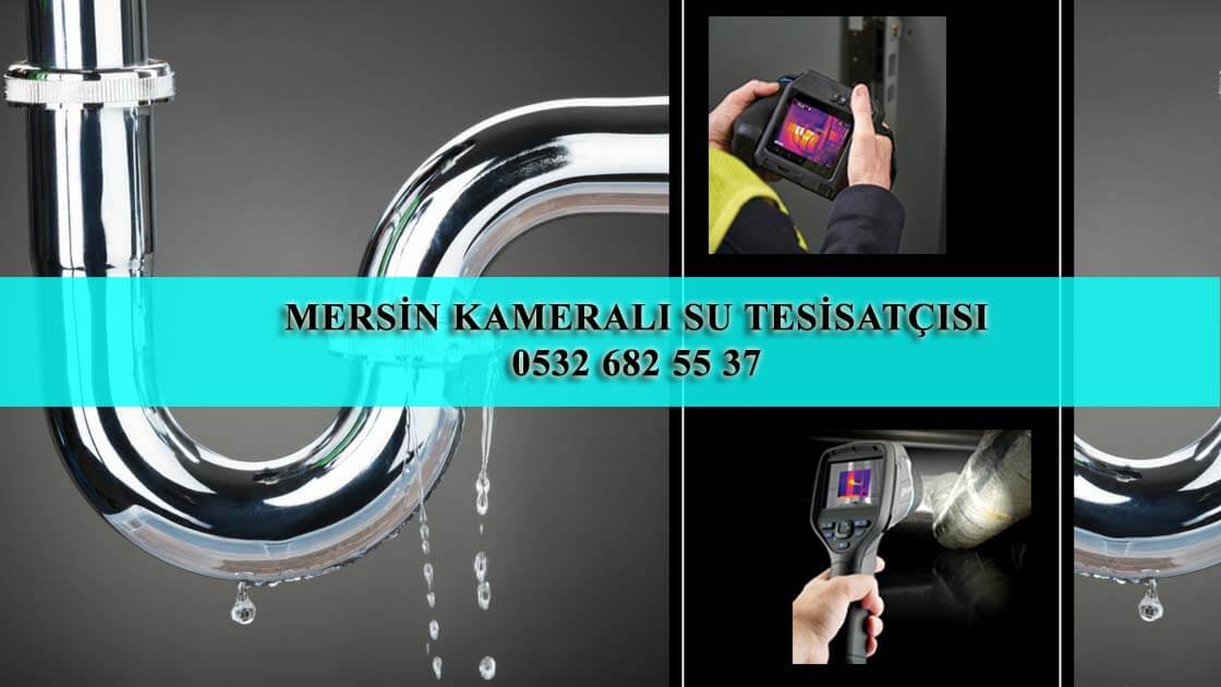 Kameralı Su Tesisatçısı Mersin (Su Kaçağı Tespiti)