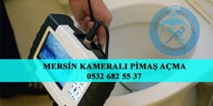 mersin kamerlı pimaş açma